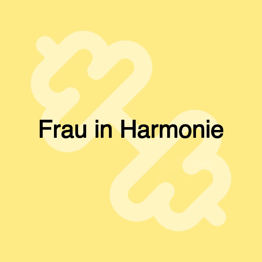 Frau in Harmonie