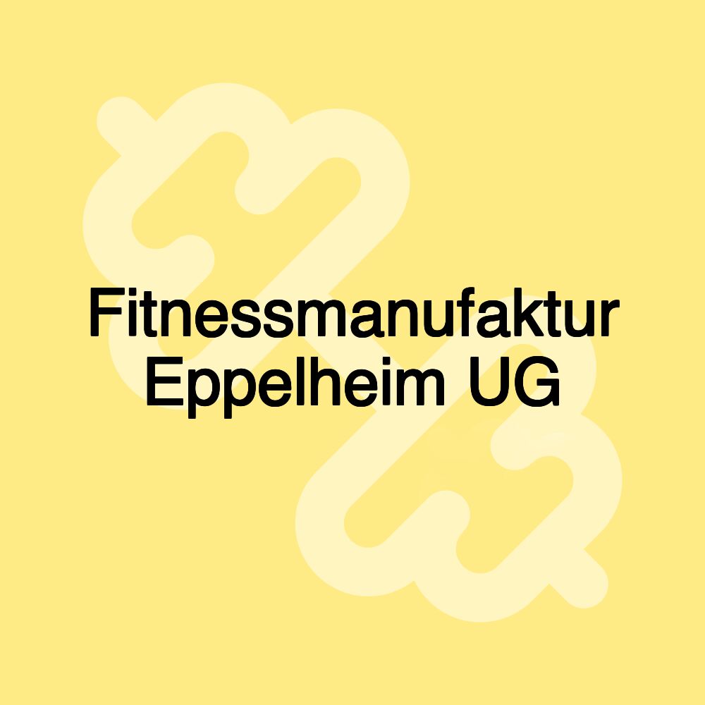 Fitnessmanufaktur Eppelheim UG