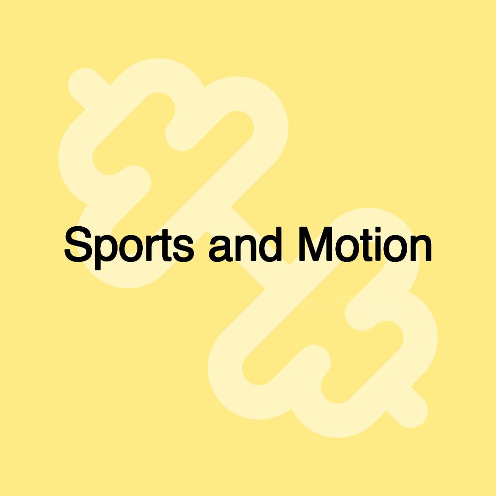 Sports and Motion