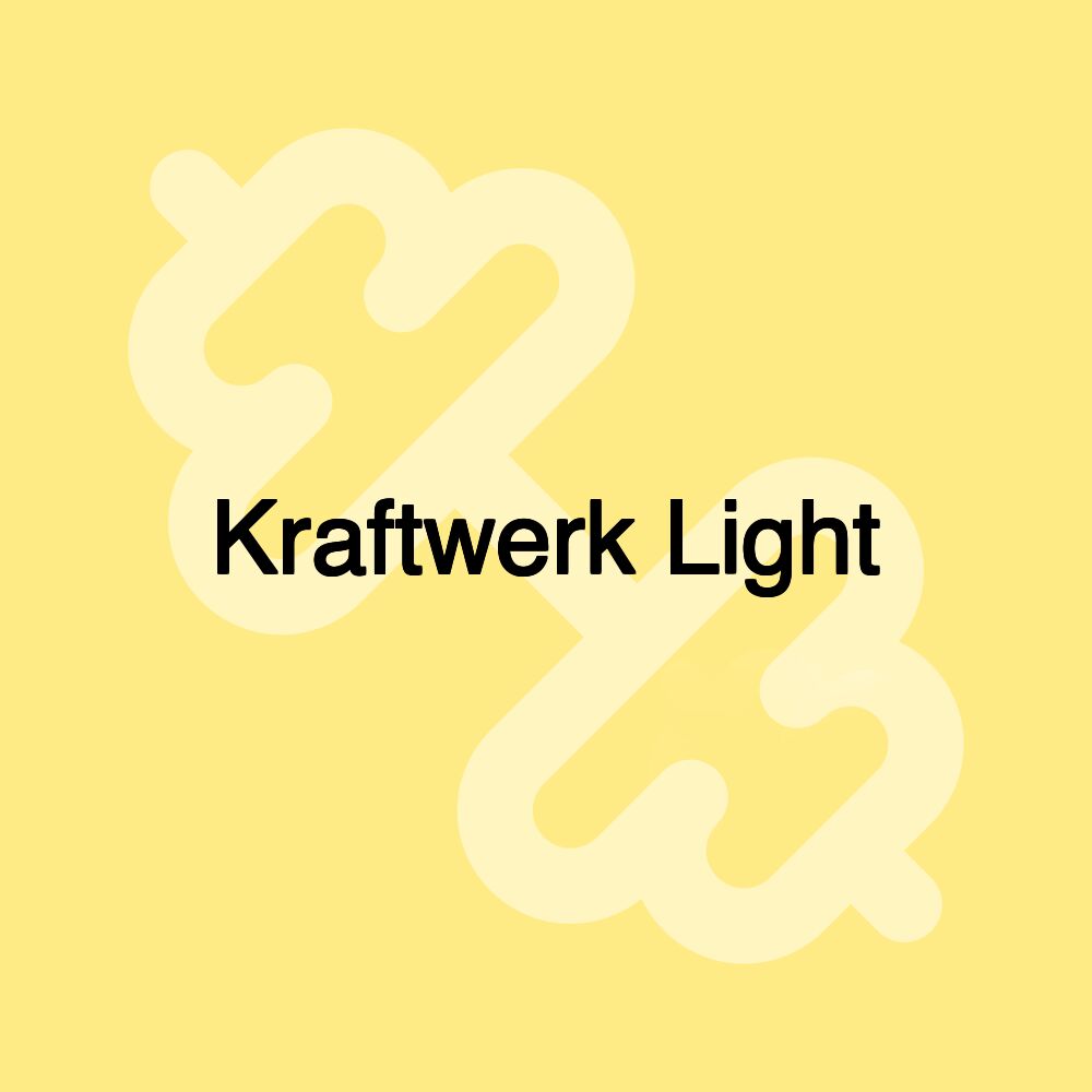 Kraftwerk Light