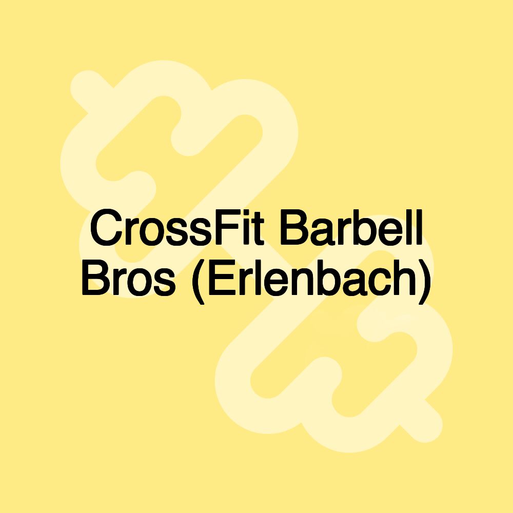 CrossFit Barbell Bros (Erlenbach)