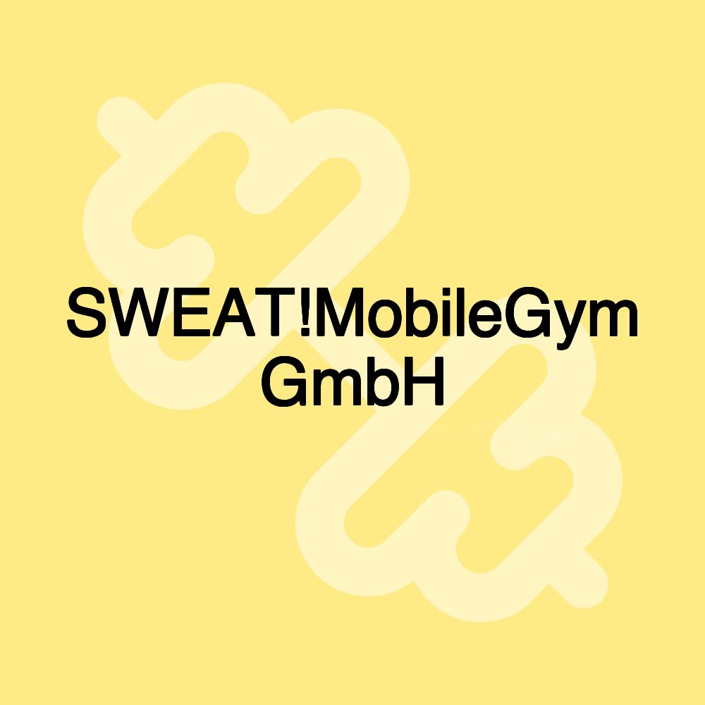 SWEAT!MobileGym GmbH