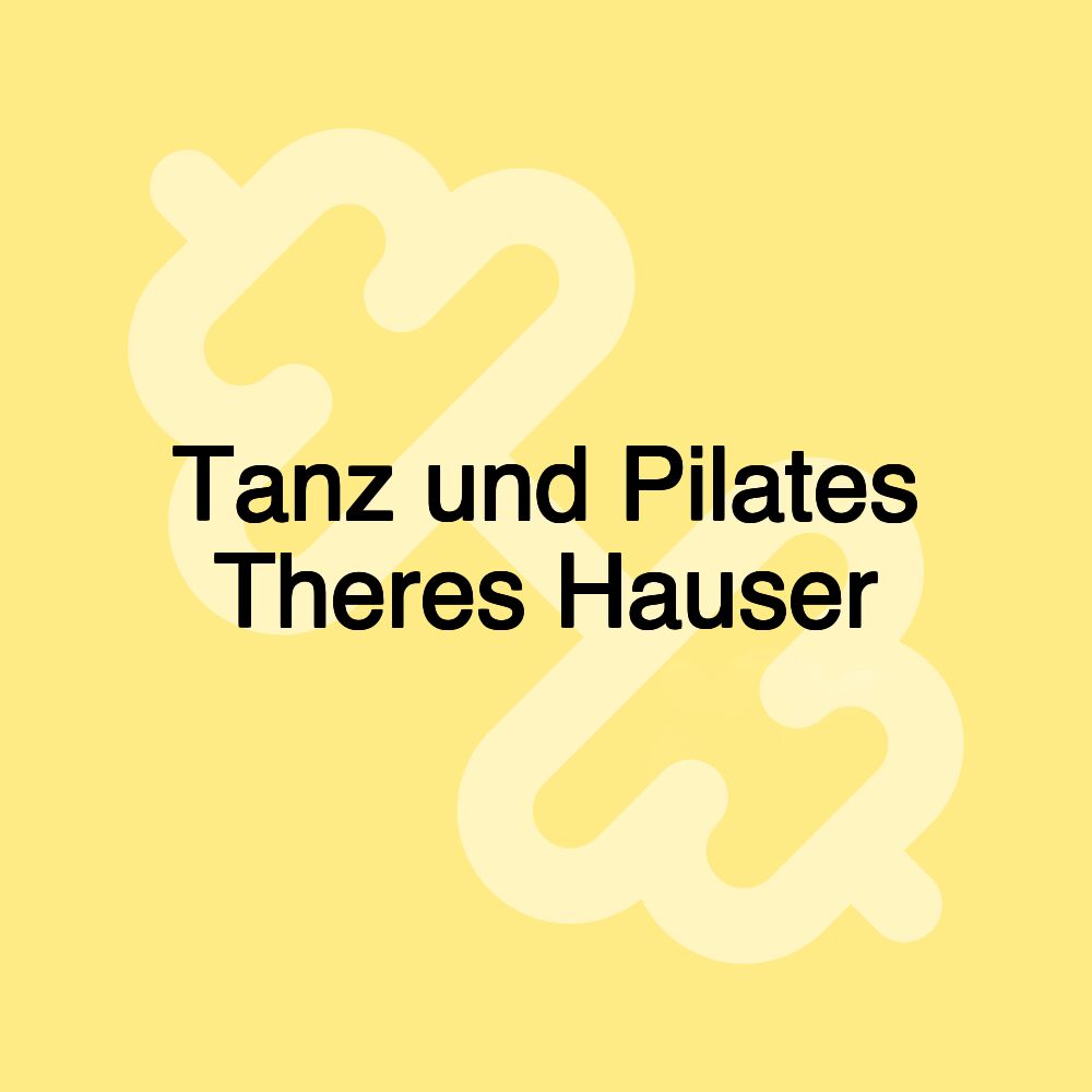 Tanz und Pilates Theres Hauser