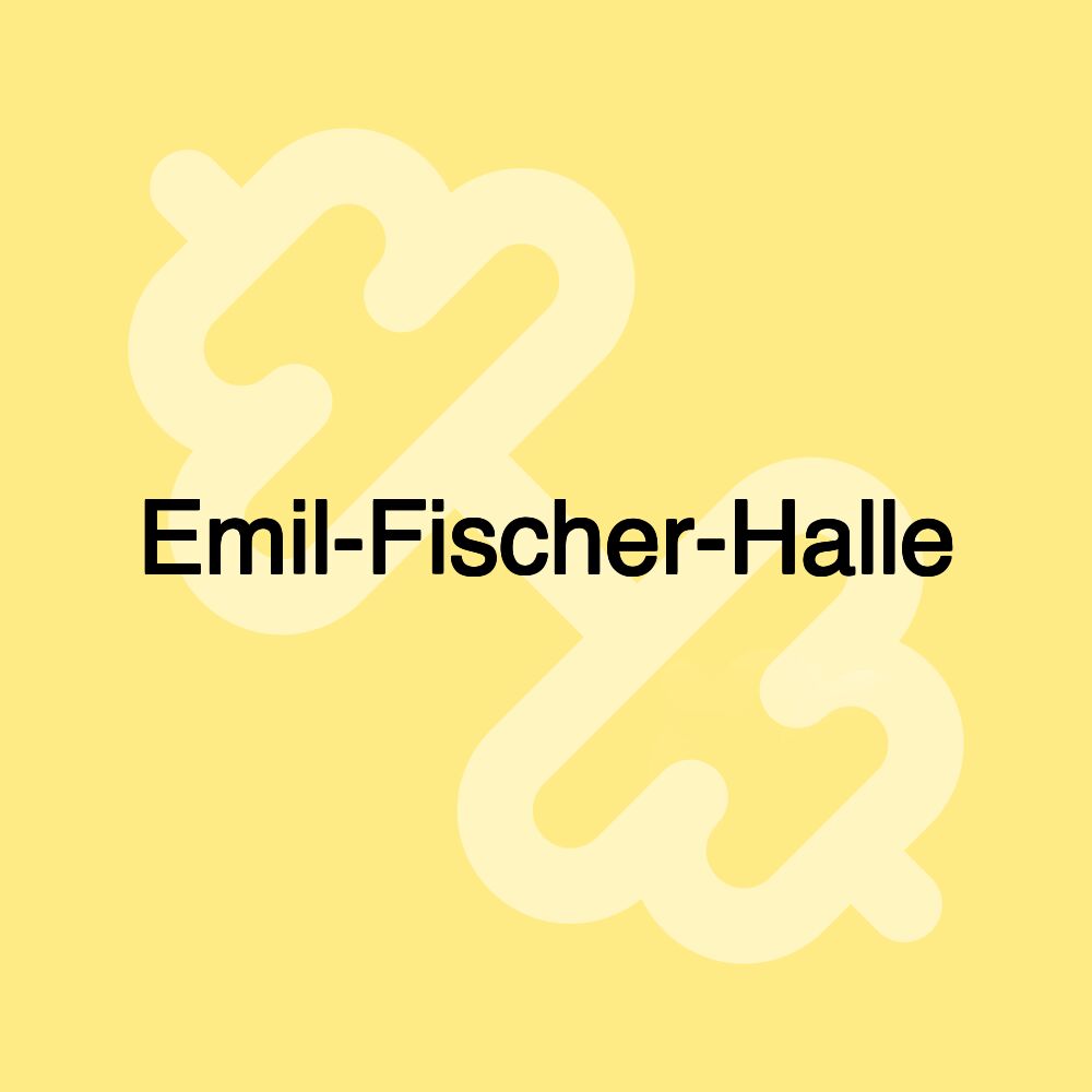 Emil-Fischer-Halle