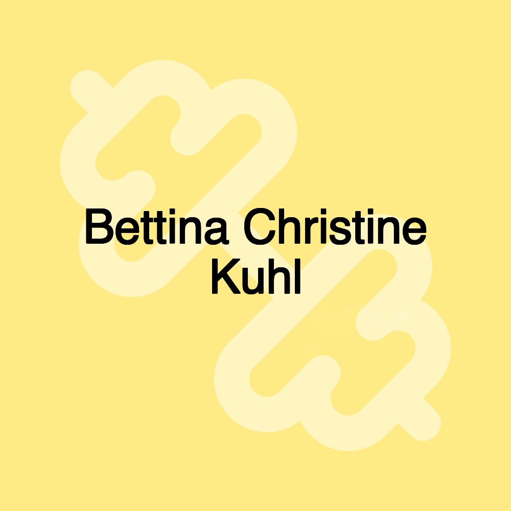 Bettina Christine Kuhl