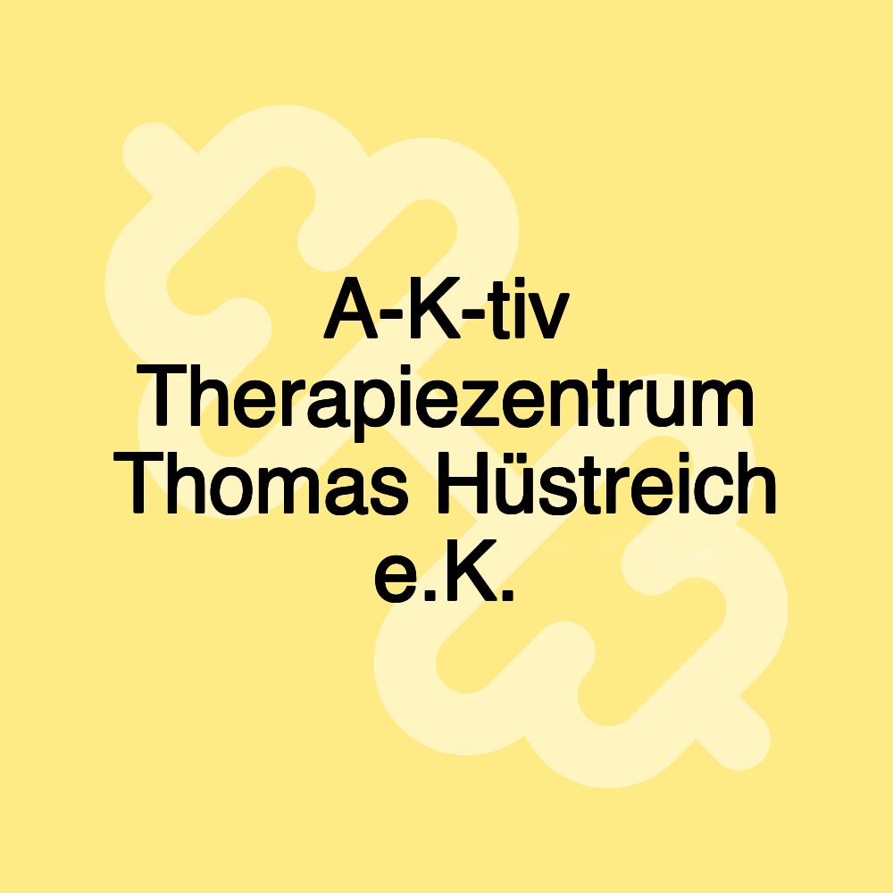 A-K-tiv Therapiezentrum Thomas Hüstreich e.K.