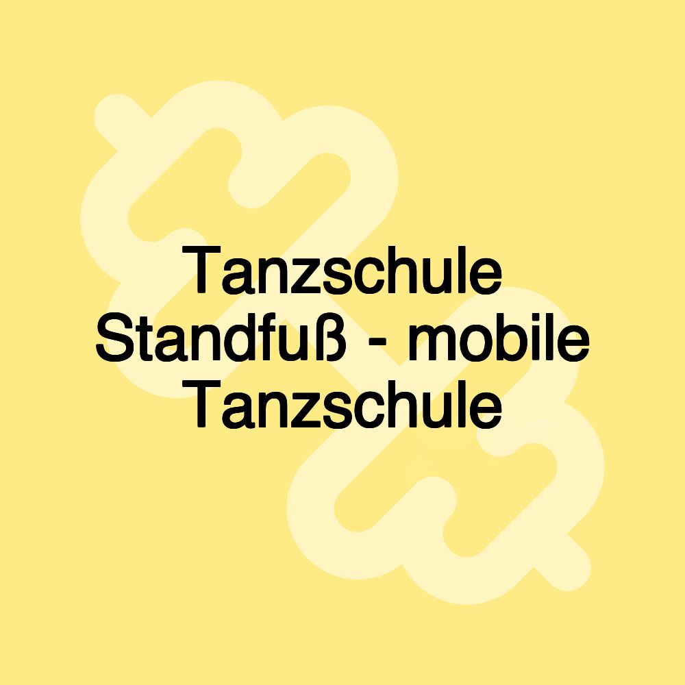 Tanzschule Standfuß - mobile Tanzschule