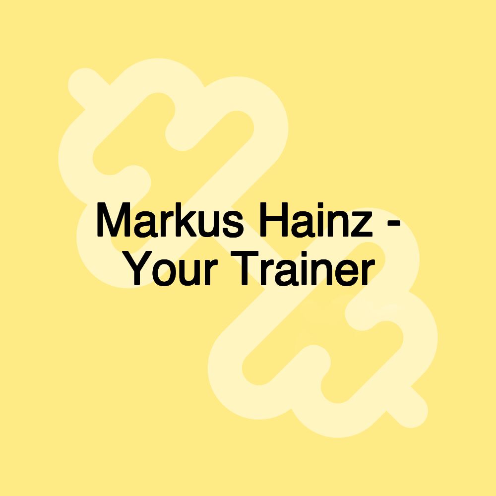 Markus Hainz - Your Trainer