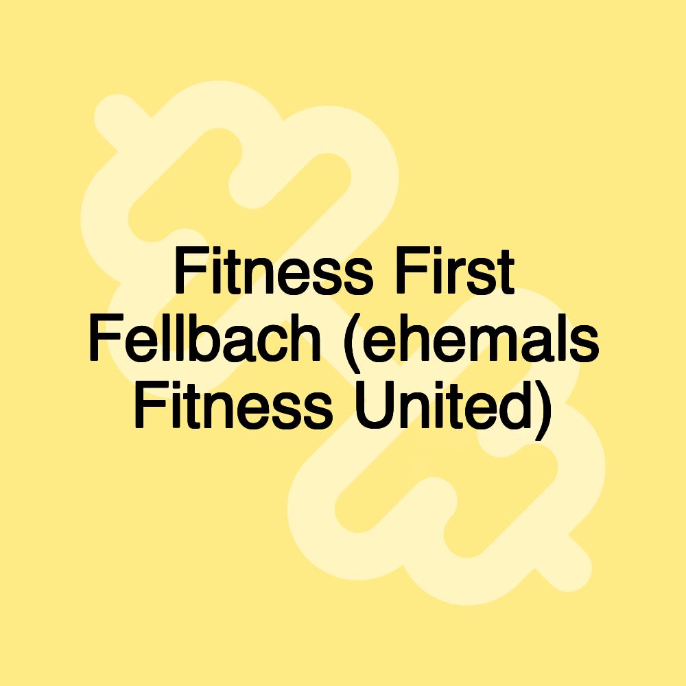 Fitness First Fellbach (ehemals Fitness United)