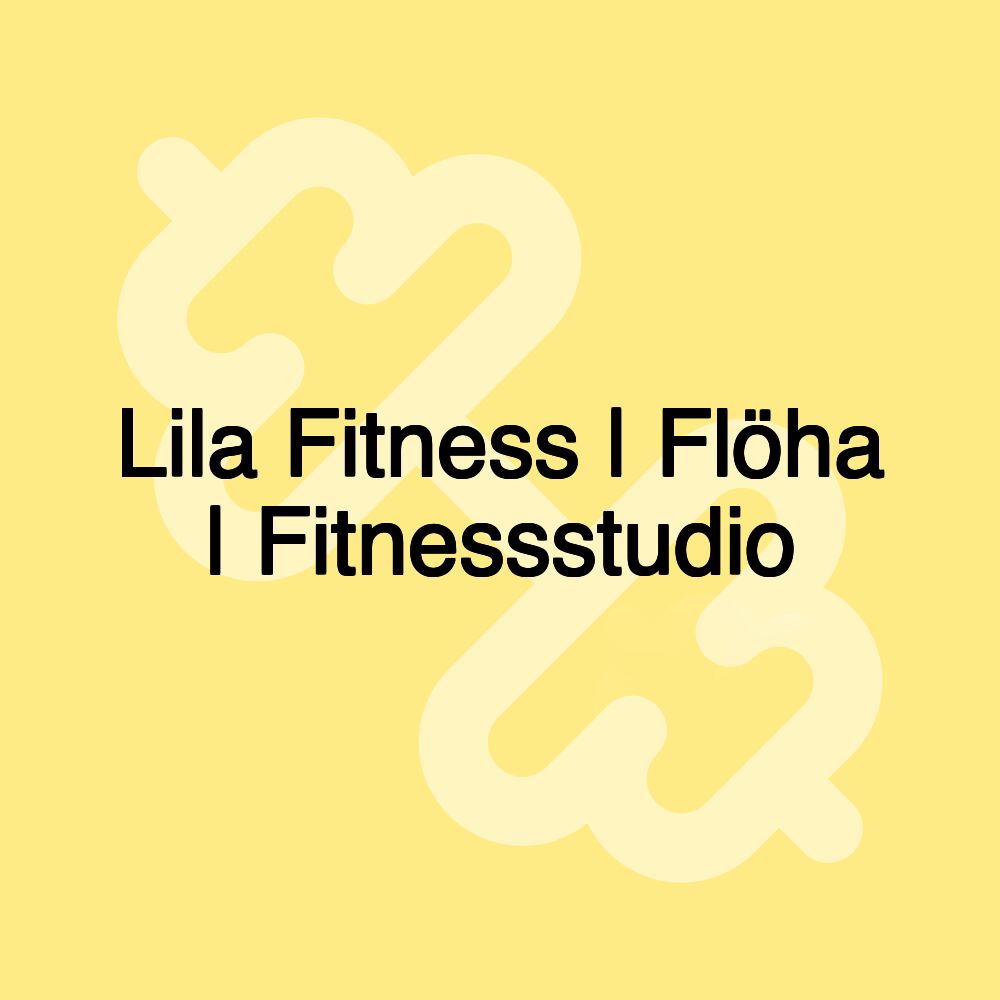 Lila Fitness | Flöha | Fitnessstudio