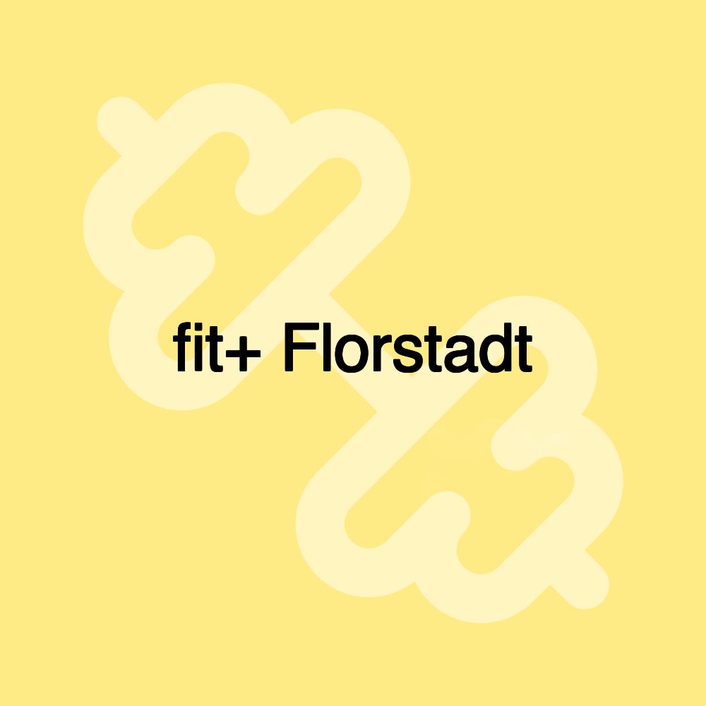 fit+ Florstadt