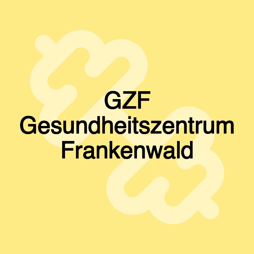 GZF Gesundheitszentrum Frankenwald