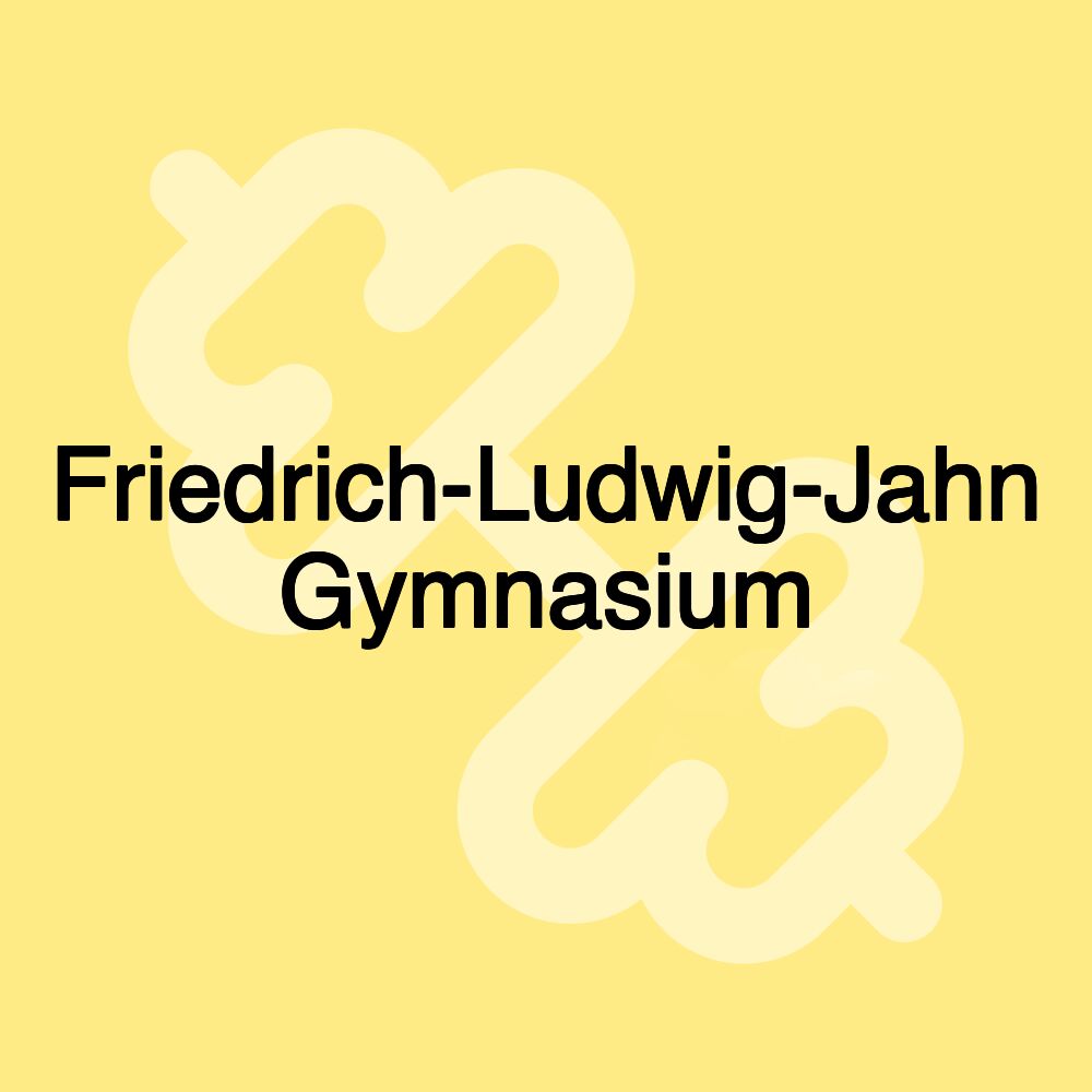 Friedrich-Ludwig-Jahn Gymnasium