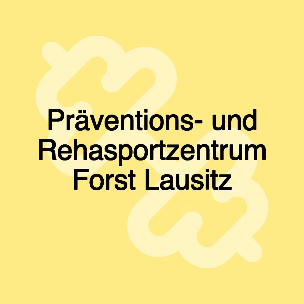 Präventions- und Rehasportzentrum Forst Lausitz