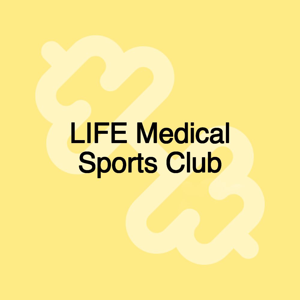 LIFE Medical Sports Club