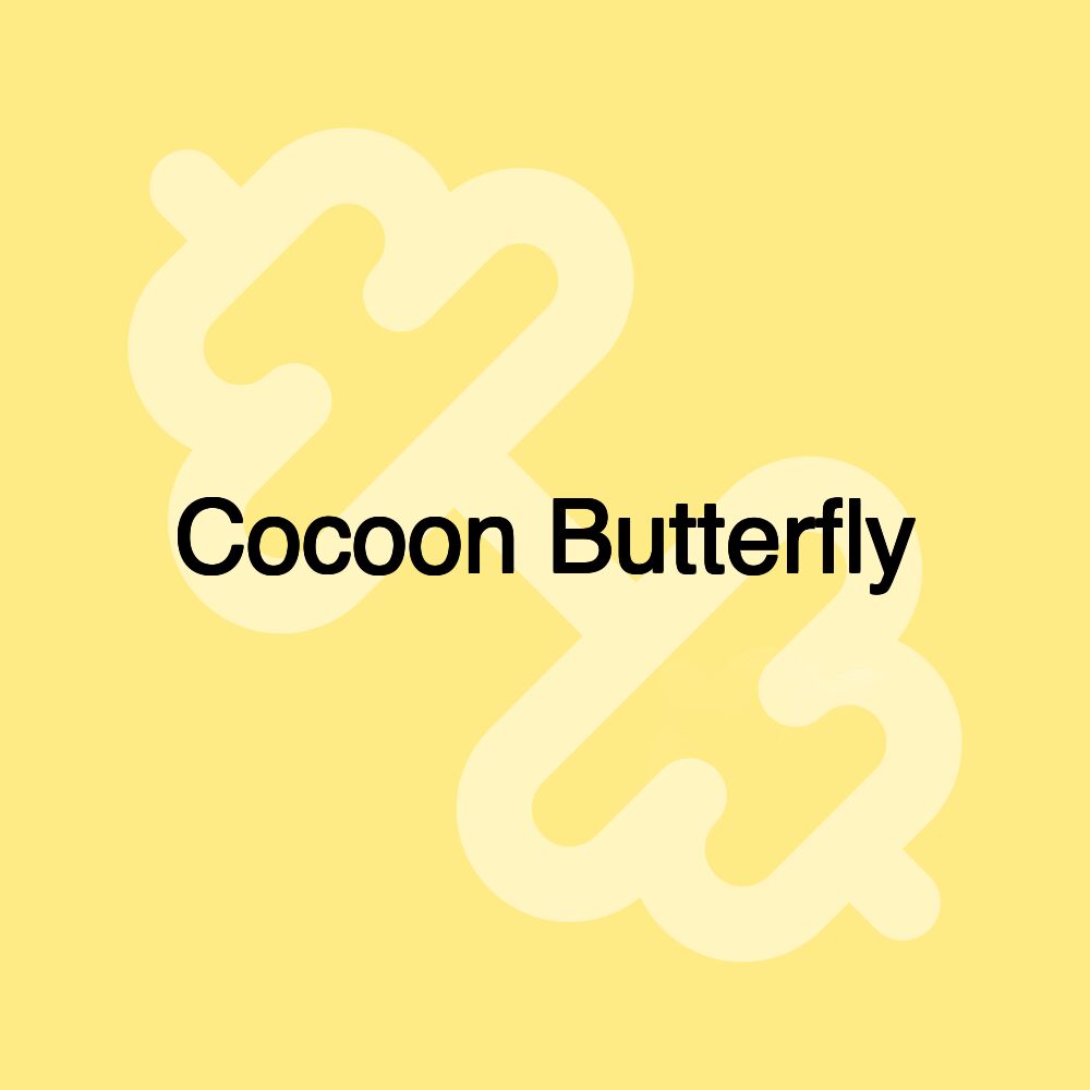 Cocoon Butterfly