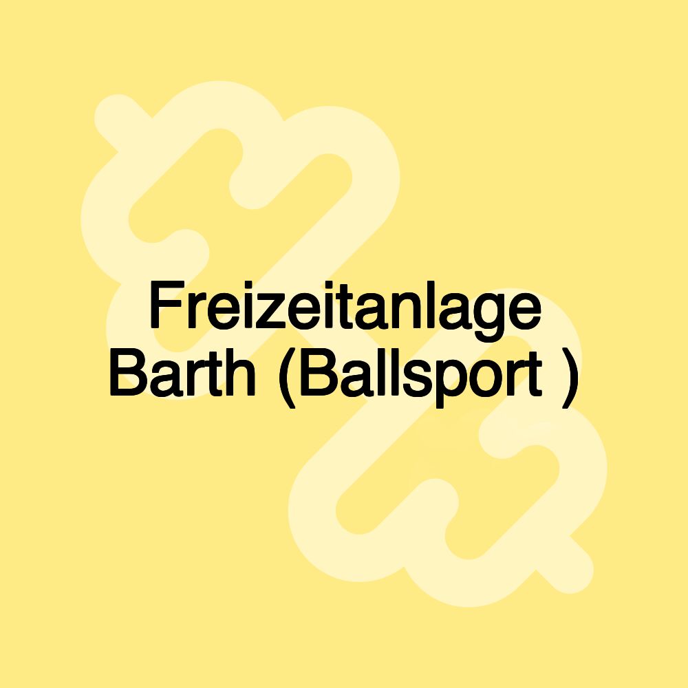 Freizeitanlage Barth (Ballsport )