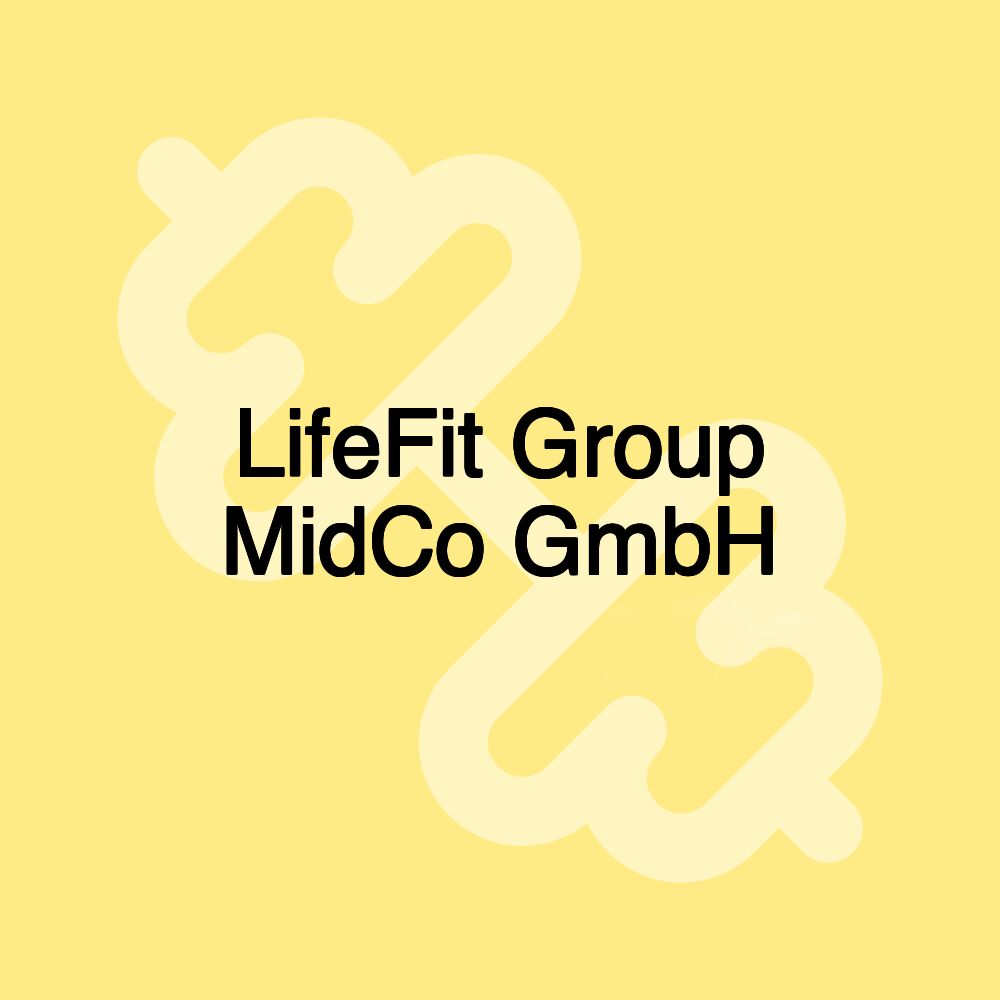 LifeFit Group MidCo GmbH