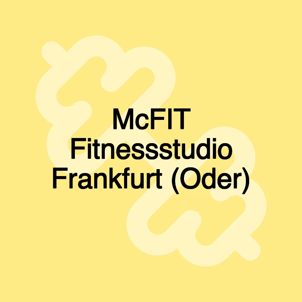 McFIT Fitnessstudio Frankfurt (Oder)