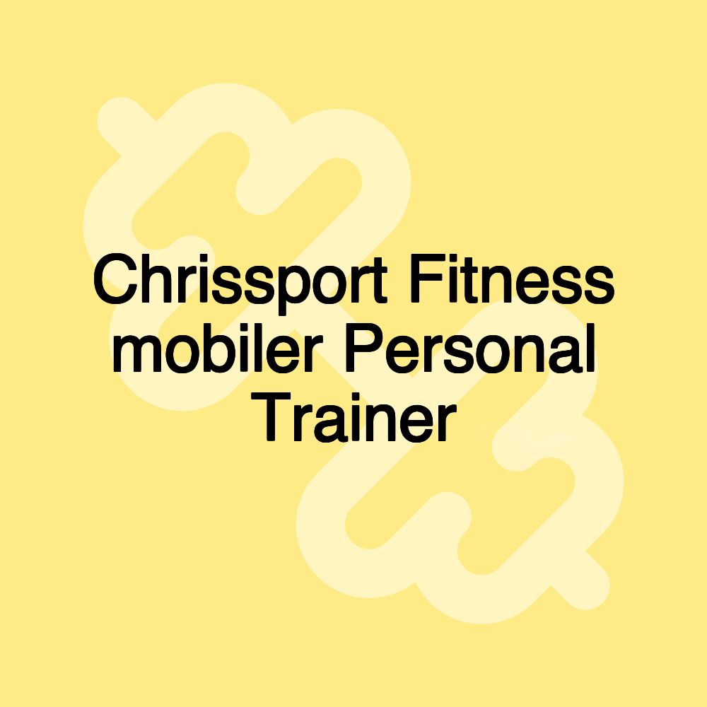 Chrissport Fitness mobiler Personal Trainer