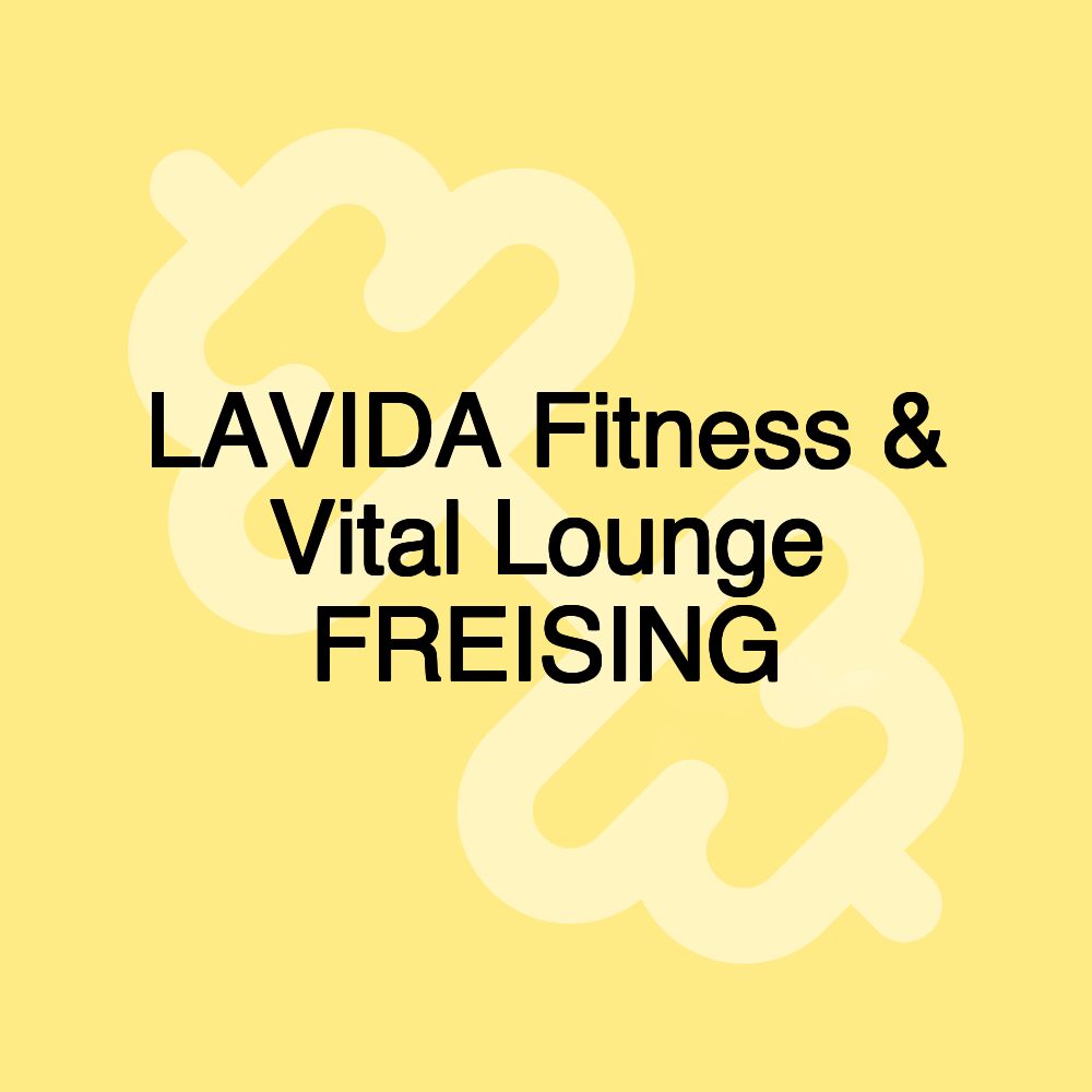 LAVIDA Fitness & Vital Lounge FREISING