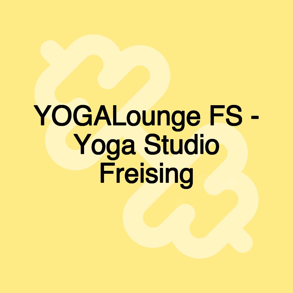 YOGALounge FS - Yoga Studio Freising