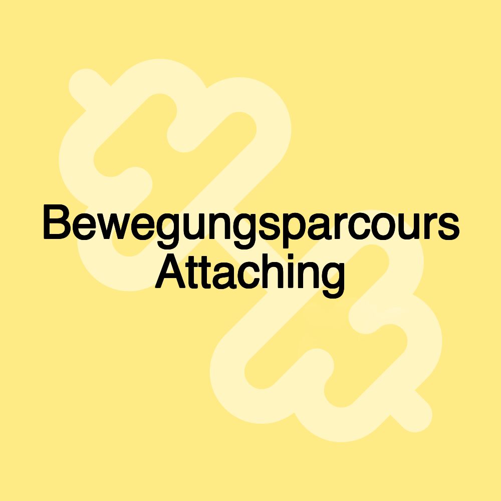 Bewegungsparcours Attaching