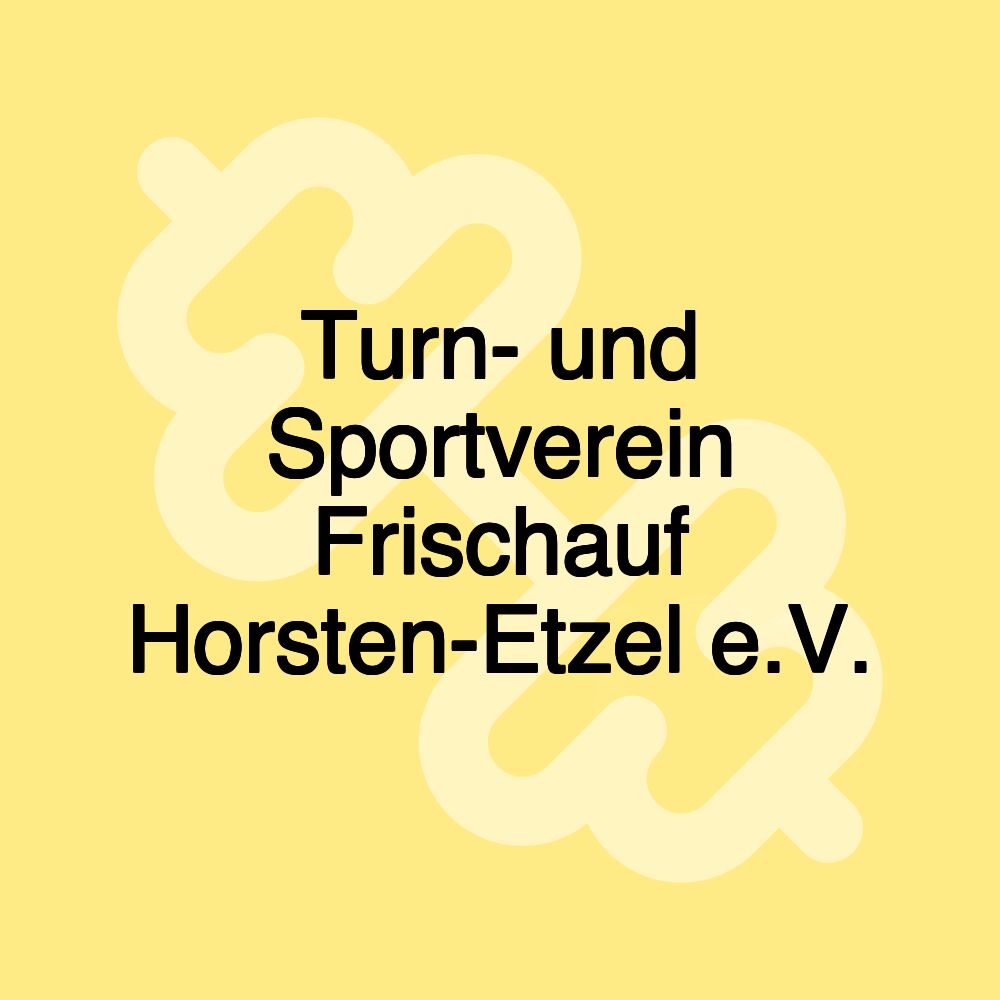 Turn- und Sportverein Frischauf Horsten-Etzel e.V.