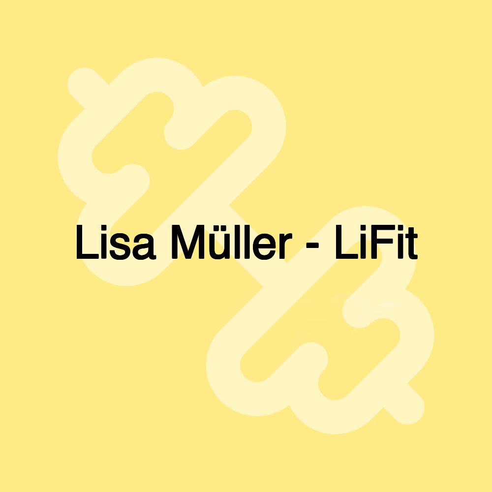 Lisa Müller - LiFit