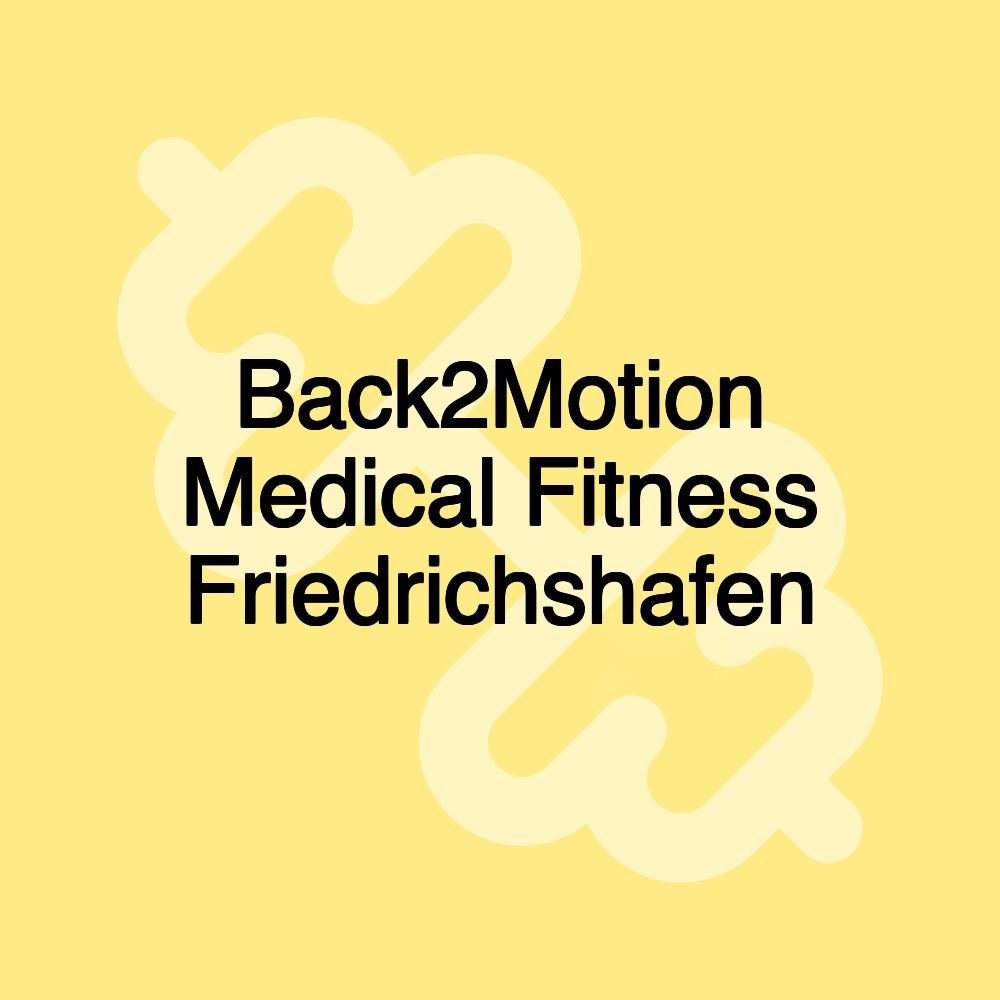 Back2Motion Medical Fitness Friedrichshafen