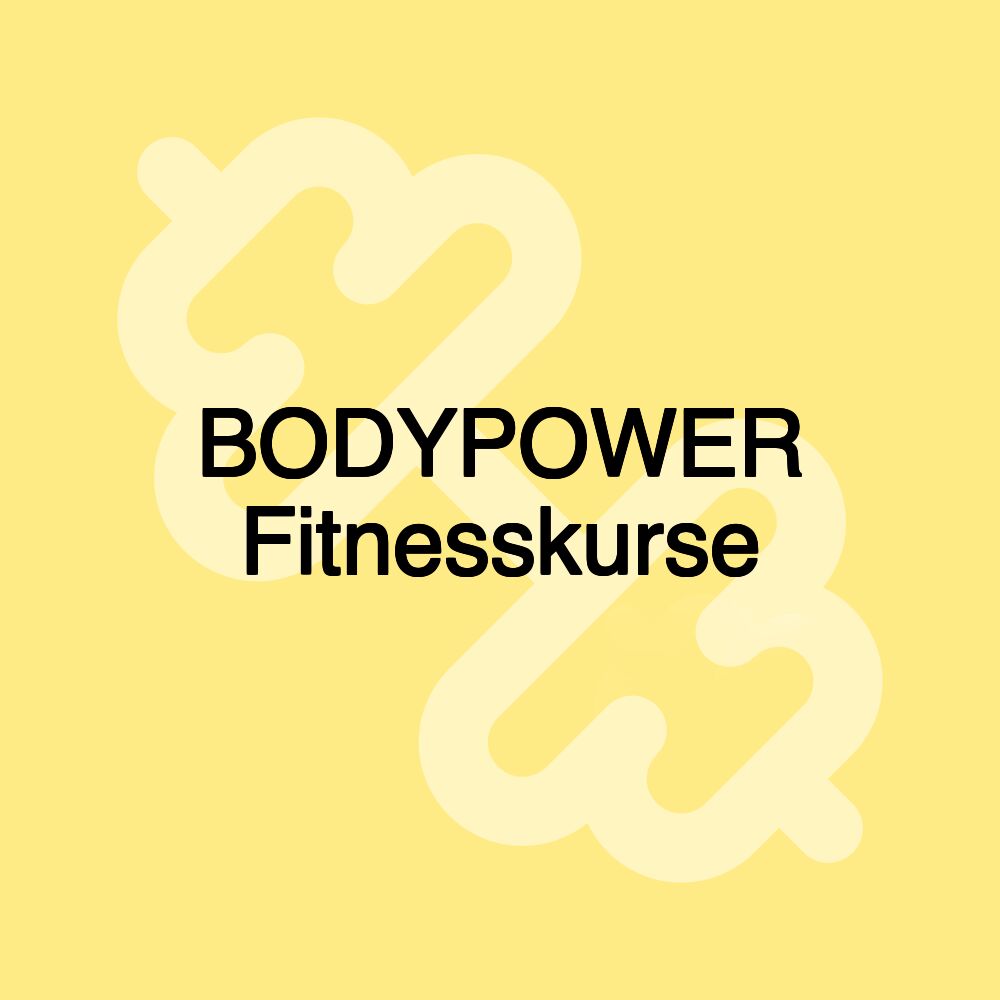 BODYPOWER Fitnesskurse