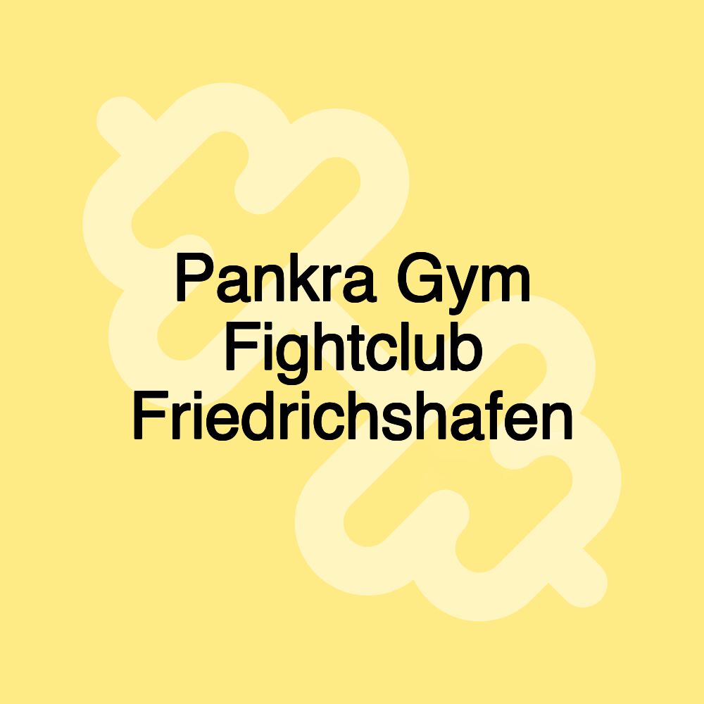 Pankra Gym Fightclub Friedrichshafen