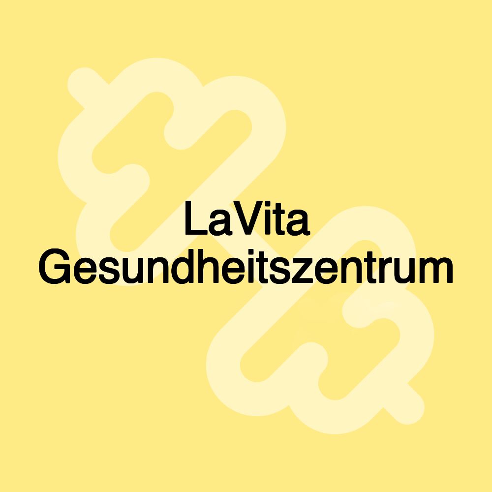 LaVita Gesundheitszentrum