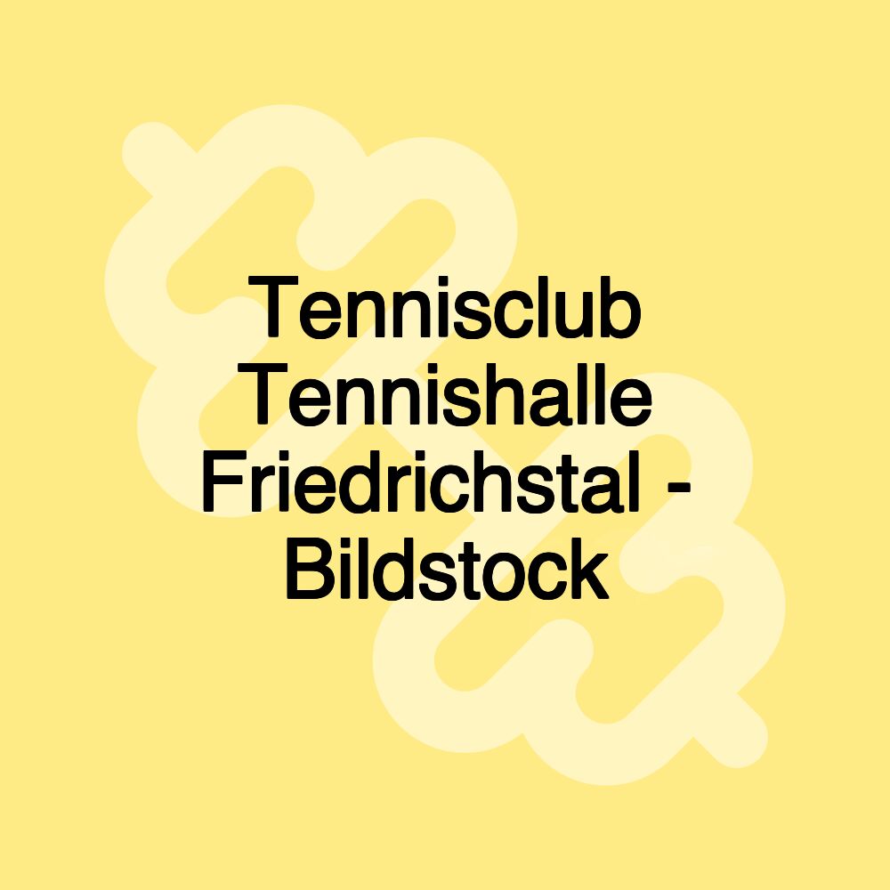 Tennisclub Tennishalle Friedrichstal - Bildstock