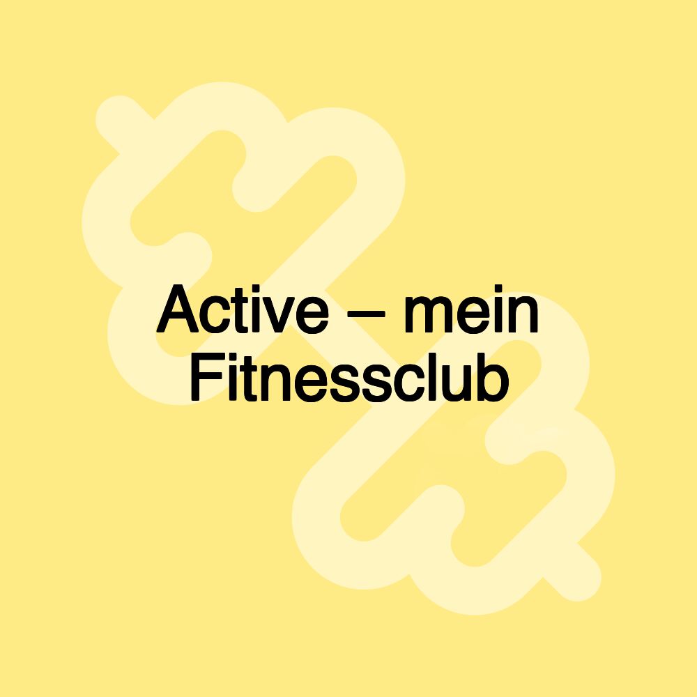 Active – mein Fitnessclub