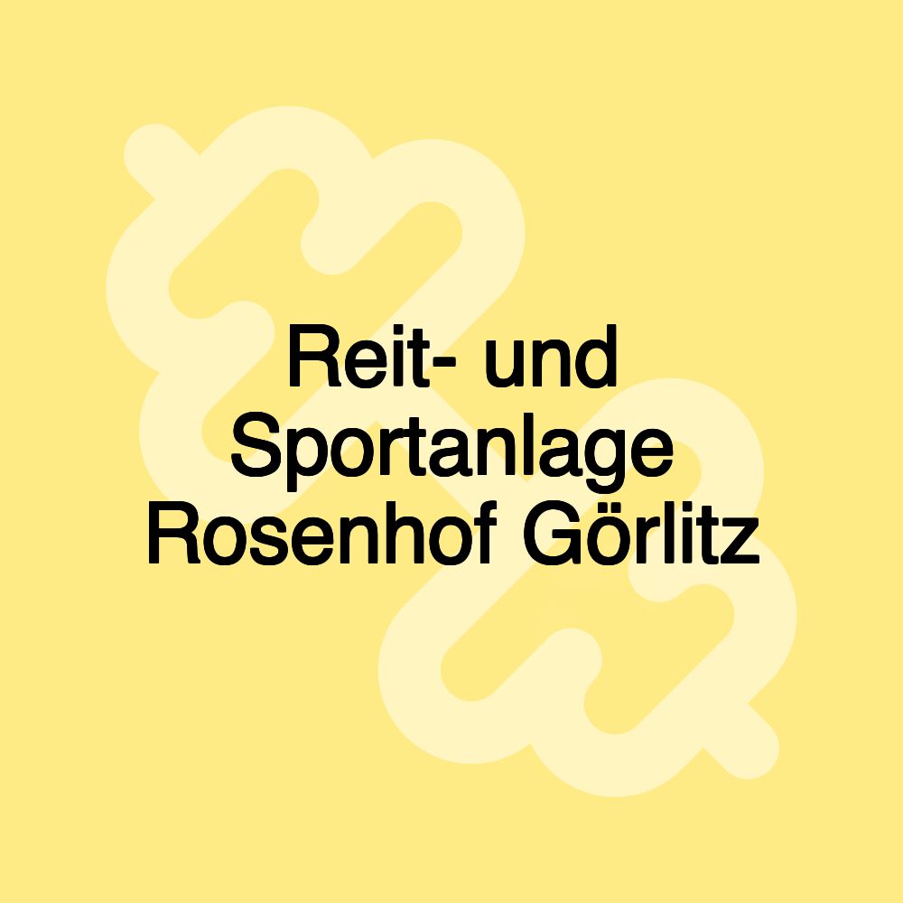 Reit- und Sportanlage Rosenhof Görlitz