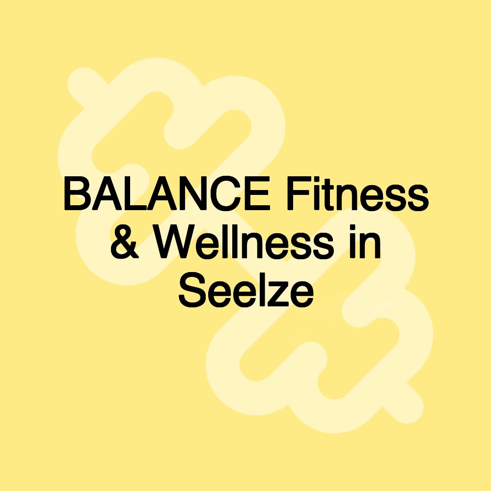 BALANCE Fitness & Wellness in Seelze