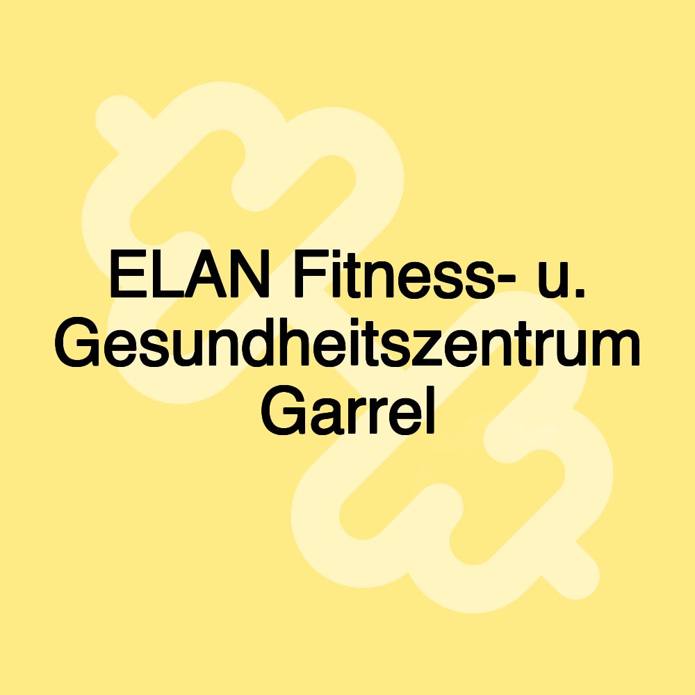 ELAN Fitness- u. Gesundheitszentrum Garrel