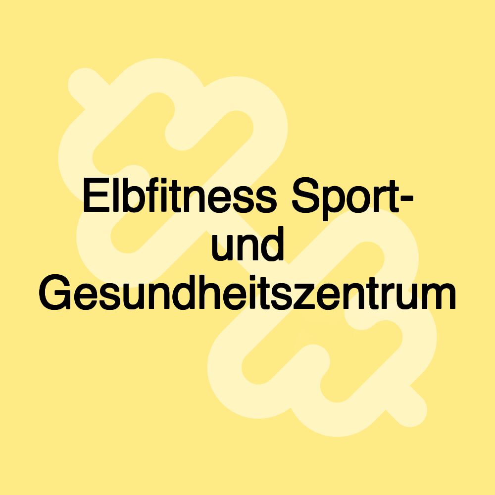 Elbfitness Sport- und Gesundheitszentrum