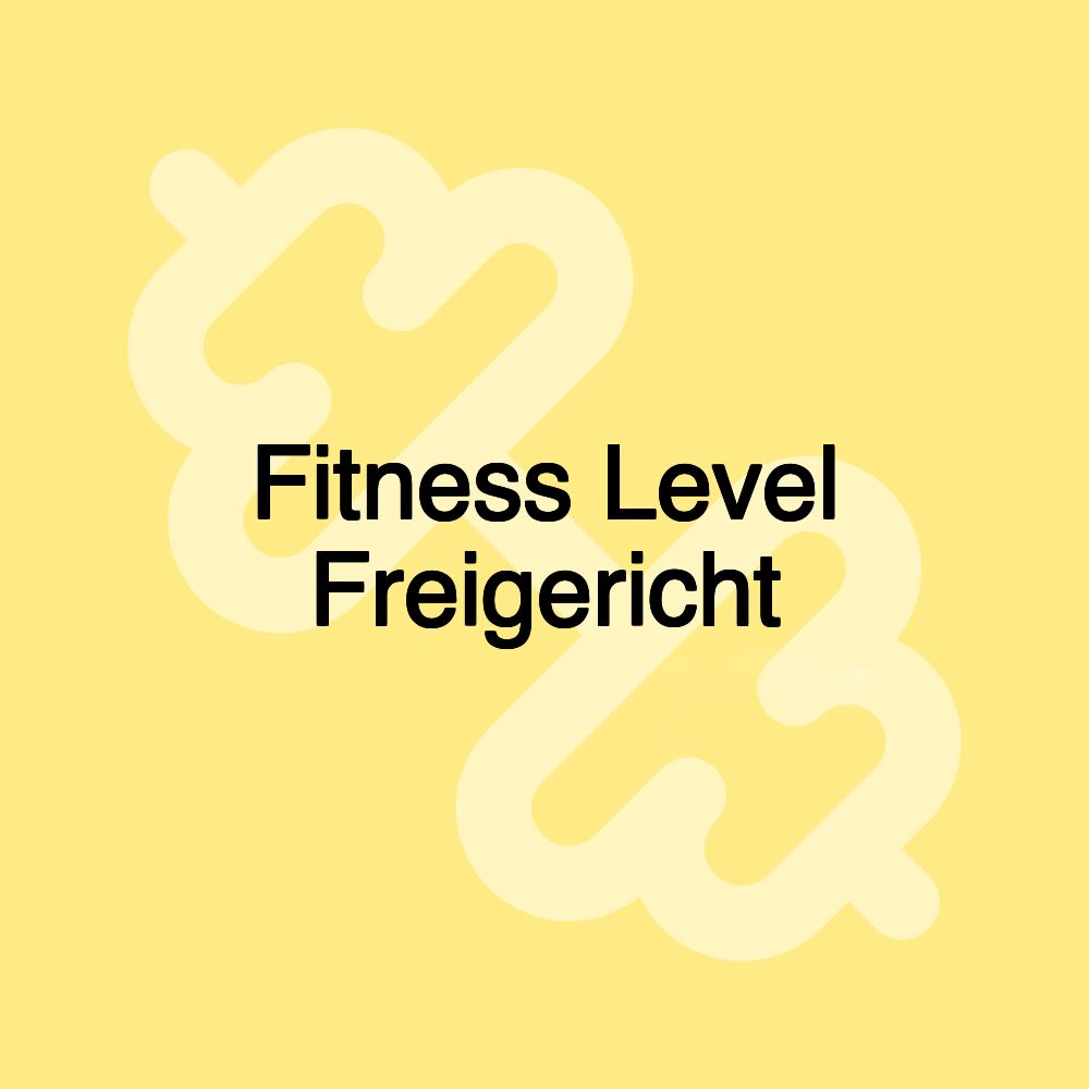 Fitness Level Freigericht