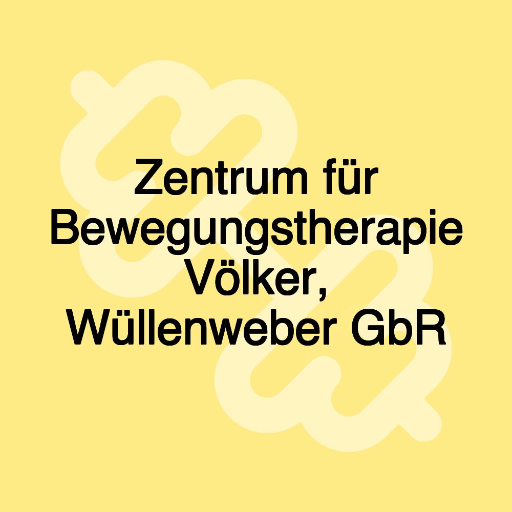 Zentrum für Bewegungstherapie Völker, Wüllenweber GbR