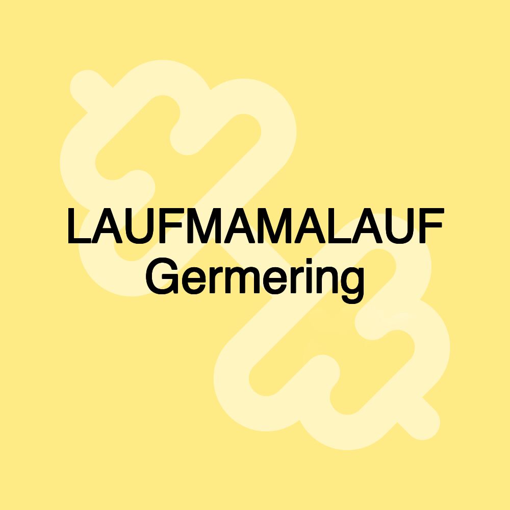 LAUFMAMALAUF Germering