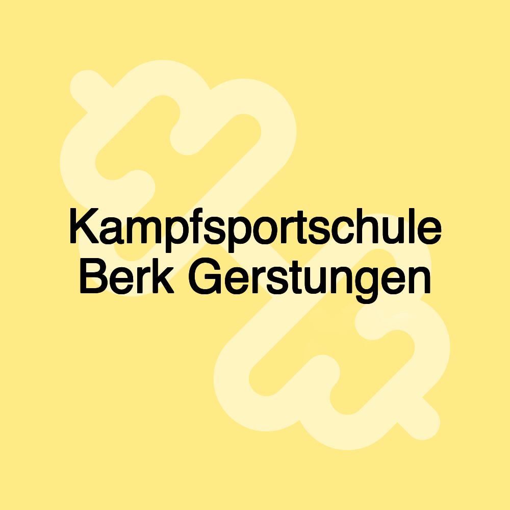 Kampfsportschule Berk Gerstungen