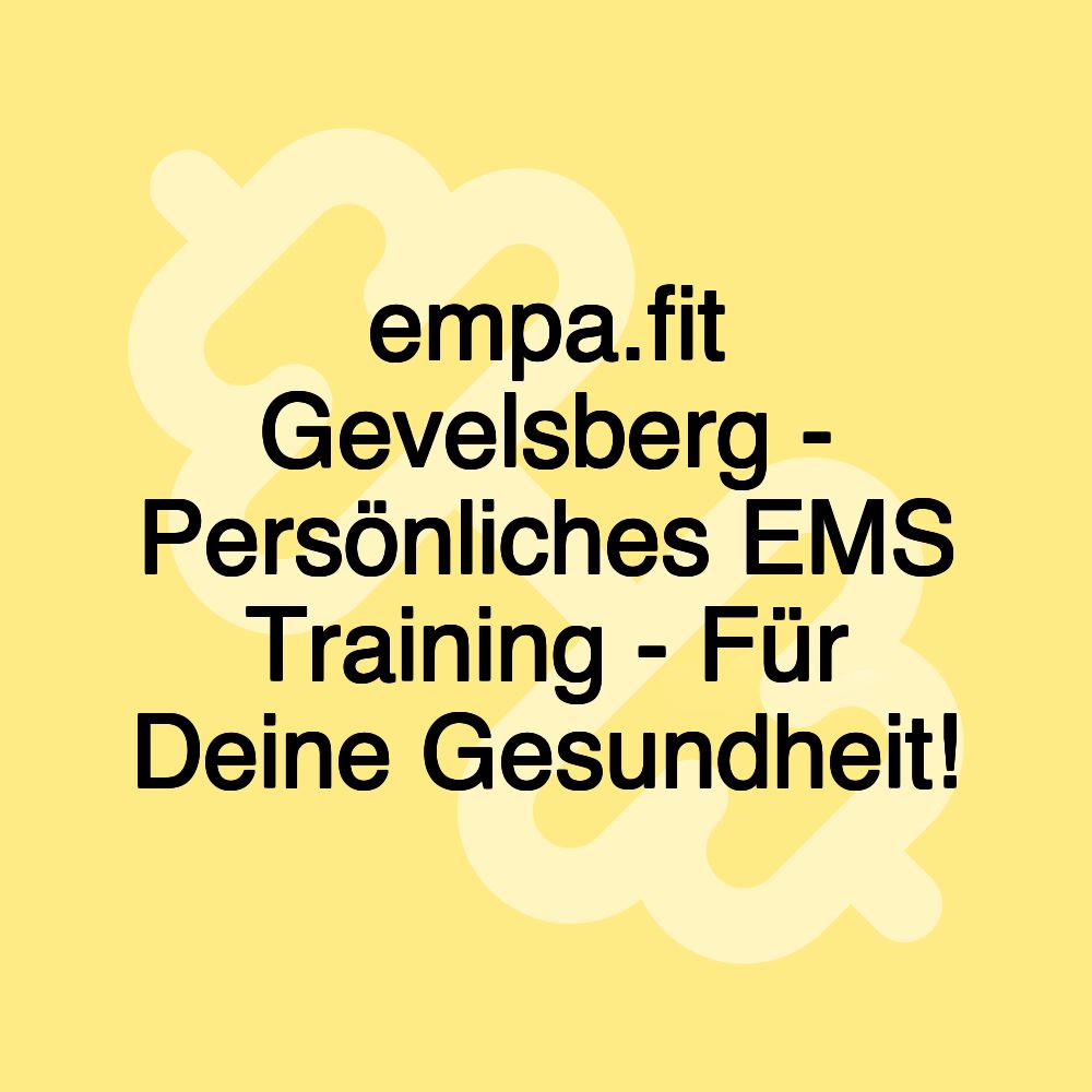 empa.fit Gevelsberg - Persönliches EMS Training - Für Deine Gesundheit!