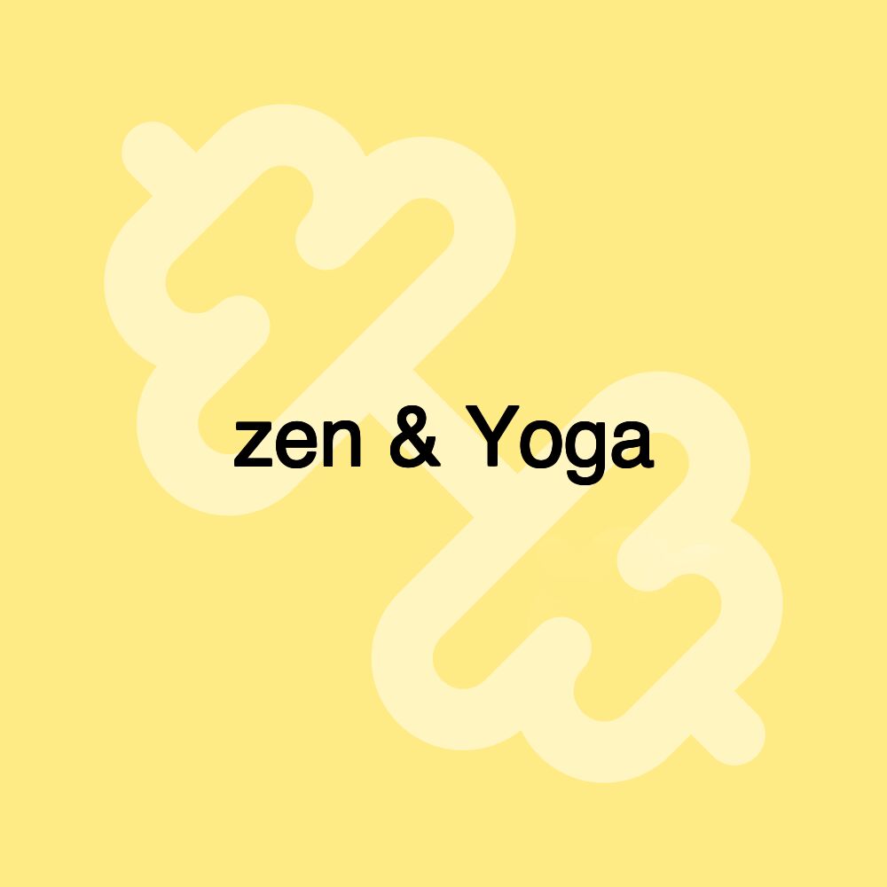 zen & Yoga