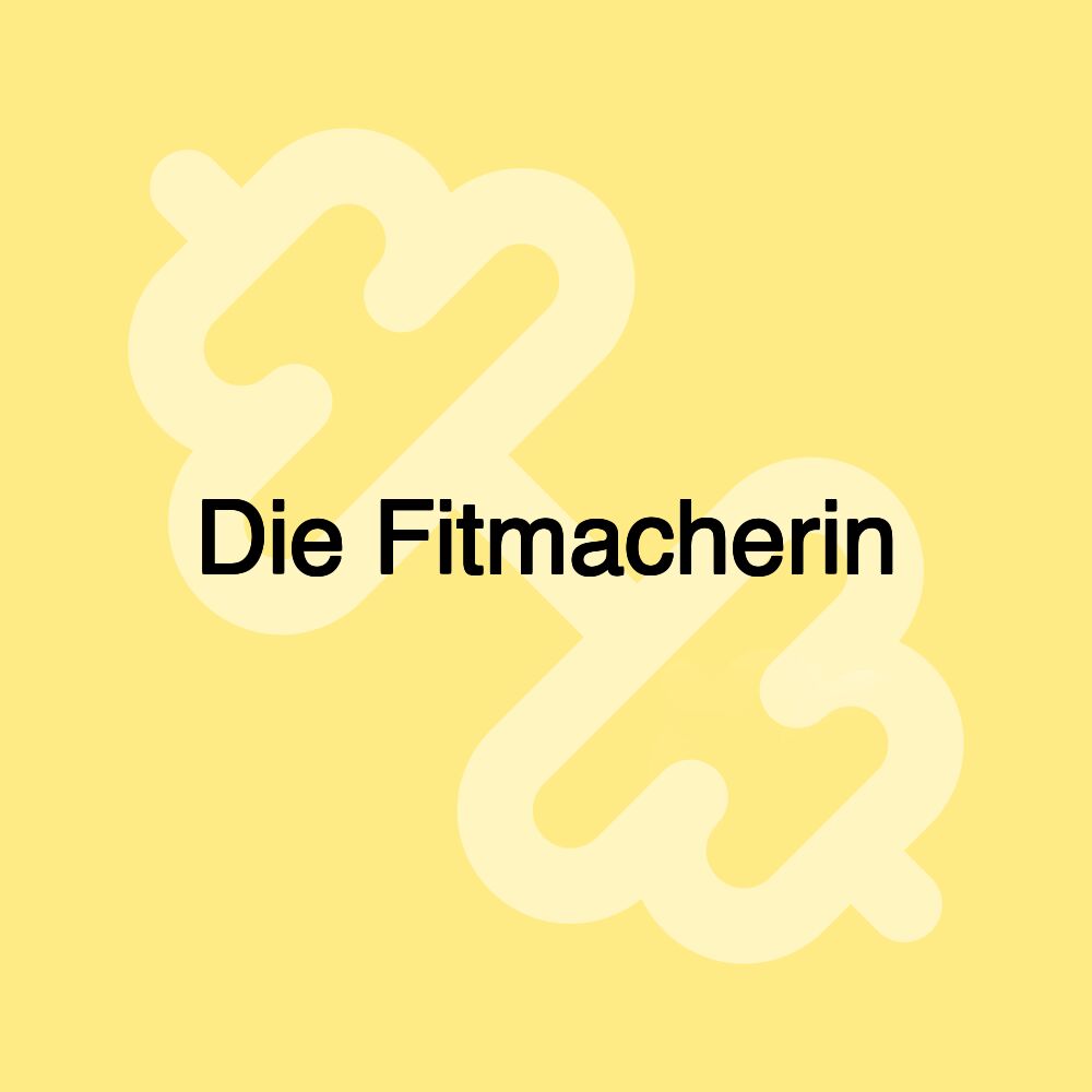 Die Fitmacherin