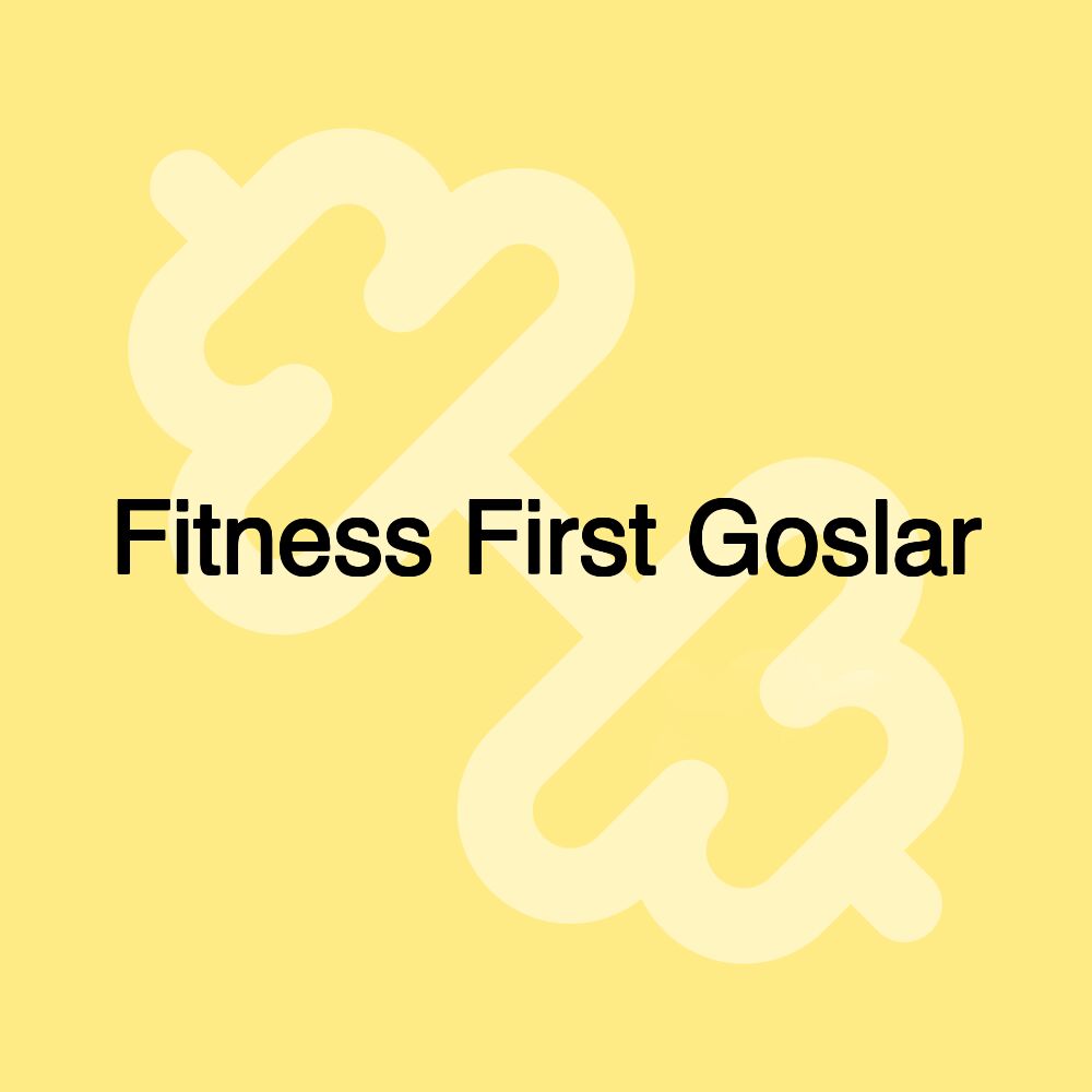 Fitness First Goslar