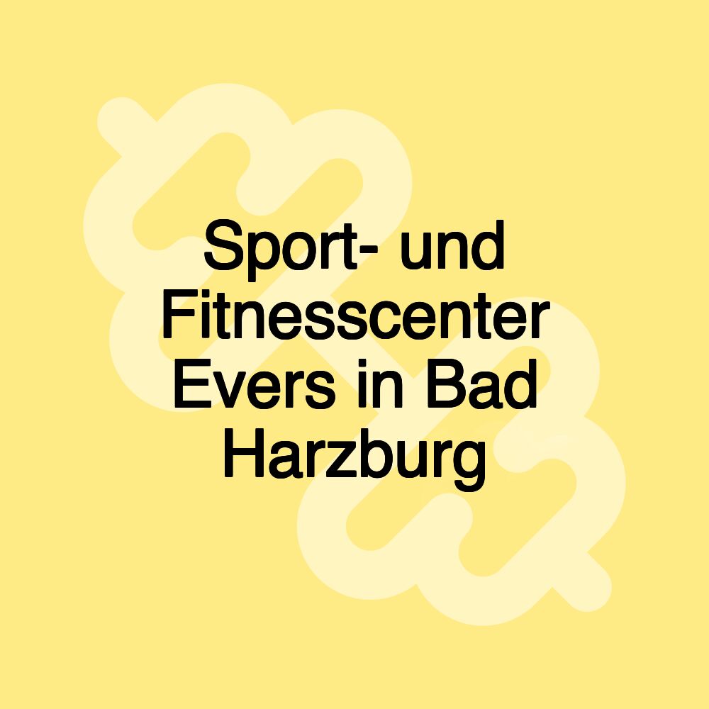 Sport- und Fitnesscenter Evers in Bad Harzburg