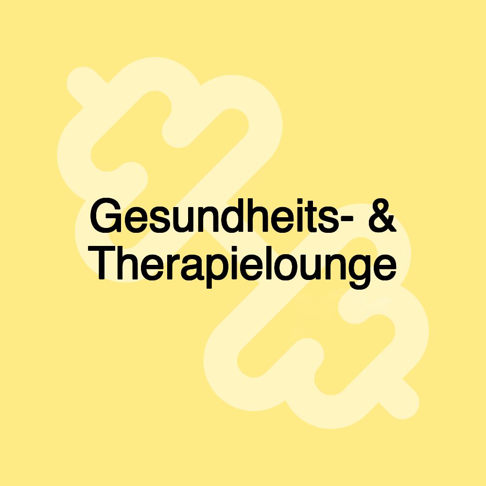 Gesundheits- & Therapielounge