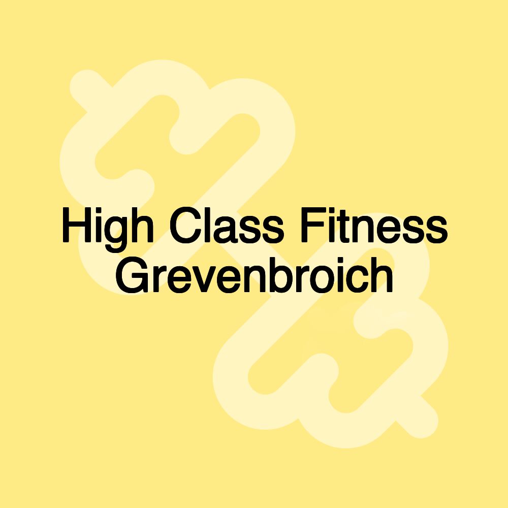 High Class Fitness Grevenbroich